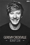 Gérémy Crédeville dans Enfin - 