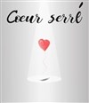 Coeur serré - 