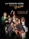 La Team du Jeudi fait son Show ! #2 - 