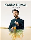 Karim Duval dans Entropie - 