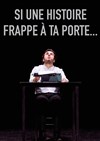 Si une histoire frappe à ta porte - 