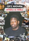 Certe Mathurin dans Affaires de famille - 