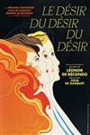 Le Désir du désir du désir - 