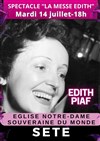 La messe Edith : Hommage à Edith Piaf - 