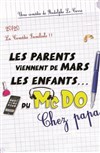 Les parents viennent de Mars, les enfants du McDo ! Chez papa - 