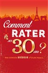 Comment rater ses 30 ans ? - 