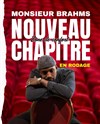 Monsieur Brahms dans Zone de confort | Nouveau chapitre - 