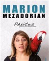 Marion Mezadorian dans Pépites - 