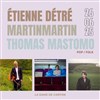 Étienne Détré + MartinMartin + Thomas Mastomo - 