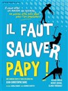 Il faut sauver Papy ! - 
