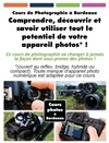 Stage Cours Photos : Sortir du mode tout automatique pour mieux utiliser votre appareil photo - 