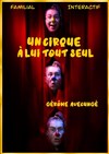 Un cirque à lui tout seul - 