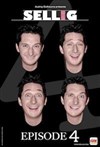 Sellig dans Episode 4 - 
