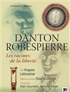 Danton et Robespierre, les racines de la liberté. - 