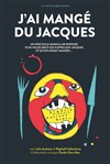 J'ai mangé du Jacques - 