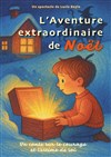 L'aventure extraordinaire de Noël - 
