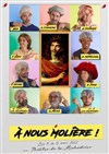 A nous Molière ! - 