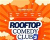 Rooftop Comedy Club | Saison 2 - 