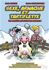 Sexe, arnaque et tartiflette - 