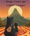 Tango l'ours qui voulait voyager - 