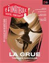 La Grue - 