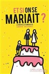 Et si on se mariait ? - 