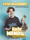 Karim Mendil dans C'était mieux avant ! ... Sauf quand c'était moins bien - 