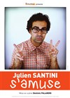 Julien Santini dans Julien Santini s'amuse - 
