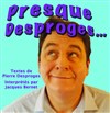Jacques Bernet dans Presque Desproges - 