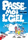Passe moi l'ciel - 