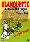 Blanquette, la chèvre de Monsieur Seguin - 