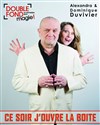 Ce soir j'ouvre la boîte | avec Alexandra et Dominique Duvivier - 