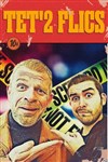 Tet '2 flics - 