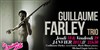 Guillaume Farley trio - 