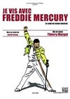 Je vis avec Freddie Mercury - 
