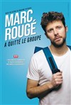 Marc Rougé a quitté le groupe - 