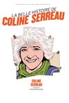 La Belle Histoire de Coline Serreau - 