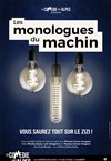 Les monologues du machin - 