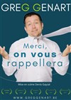 Greg Genart dans Merci, on vous rappellera - 