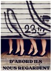 D'abord ils nous regardent - 