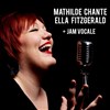 Hommage à Ella Fitzgerald avec Mathilde + Jam Session Vocale - 