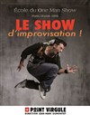L'Ecole du One Man Show : Show d'Improvisation - 