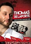 Thomas de Laporte dans Idées rouges, humour noir - 