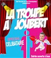 La Troupe à Joubert - spéciale Célibataire - 