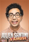 Julien Santini dans Julien Santini s'amuse - 