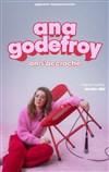 Ana Godefroy | En rodage - 