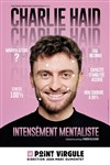Charlie Haid dans Intensement Mentaliste - 