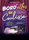 Bord'elles en coulisse - 