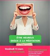 Conférence : Etre heureux grâce à la méditation - 