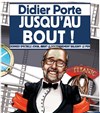 Didier Porte dans Jusqu'au bout ! - 